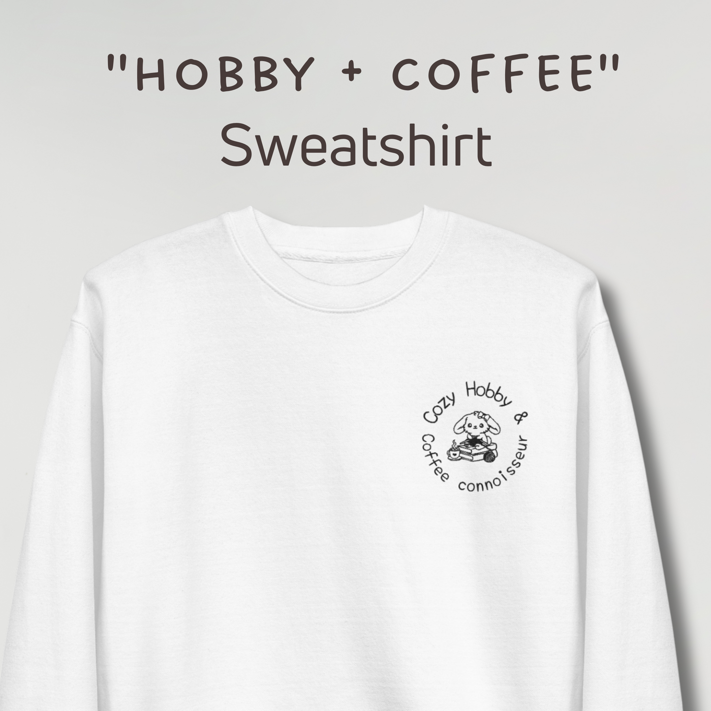 Sweatshirt "Hobby+Coffee"